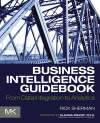 Business Intelligence Guidebook [DRM] - Rick Sherman - ebook