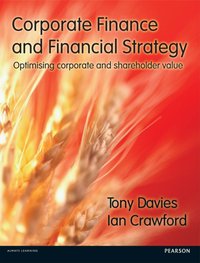 Corporate Finance and Financial Strategy [DRM] - Tony Davies - ebook