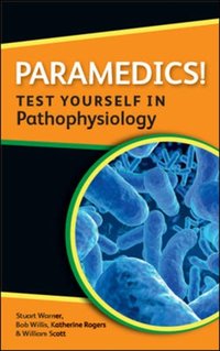 Paramedics! Test Yourself in Pathophysiology [DRM] - Stuart Warner - ebook