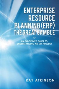 Enterprise Resource Planning (Erp) the Great Gamble [DRM] - Ray Atkinson - ebook