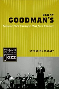 Benny Goodman's Famous 1938 Carnegie Hall Jazz Concert [DRM] - Catherine Tackley - ebook