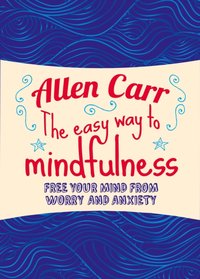 Easy Way to Mindfulness [DRM] - John Dicey - ebook