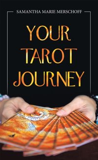 Your Tarot Journey [DRM] - Samantha Marie Merschoff - ebook