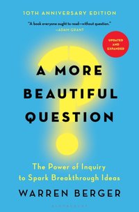More Beautiful Question [DRM] - Berger Warren Berger - ebook