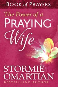 Power of a Praying Wife Book of Prayers [DRM] - Stormie Omartian - ebook