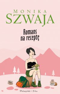 Romans na receptę - Monika Szwaja - ebook