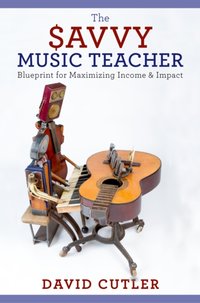 Savvy Music Teacher [DRM] - David Cutler - ebook
