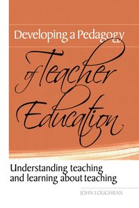 Developing a Pedagogy of Teacher Education [DRM] - John Loughran - ebook