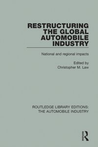 Restructuring the Global Automobile Industry [DRM] - Christopher M. Law - ebook