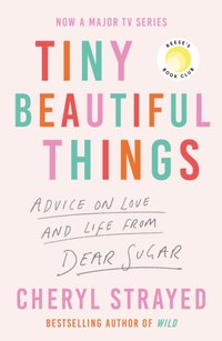 Tiny Beautiful Things [DRM] - Cheryl Strayed - ebook