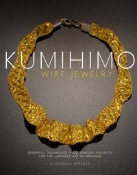 Kumihimo Wire Jewelry [DRM] - Giovanna Imperia - ebook