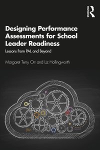 Designing Performance Assessments for School Leader Readiness [DRM] - Liz Hollingworth - ebook