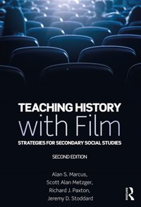Teaching History with Film [DRM] - Jeremy D. Stoddard - ebook