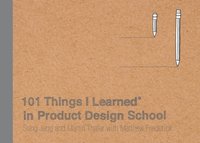 101 Things I Learned(R) in Product Design School [DRM] - Matthew Frederick - ebook