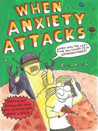 When Anxiety Attacks [DRM] - Terian Koscik - ebook