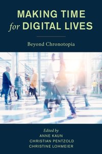 Making Time for Digital Lives [DRM] - Christine Lohmeier - ebook