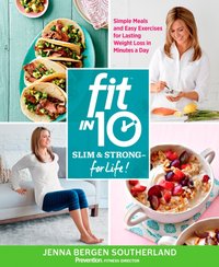 Fit in 10: Slim & Strong--for Life! [DRM] - Jenna Bergen Southerland - ebook