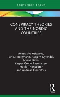 Conspiracy Theories and the Nordic Countries [DRM] - Asbjorn Dyrendal - ebook
