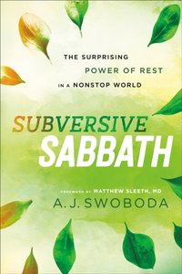Subversive Sabbath [DRM] - A. J. Swoboda - ebook