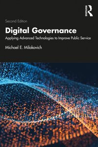 Digital Governance [DRM] - Michael E. Milakovich - ebook