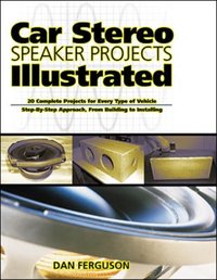 Car Stereo Speaker Projects Illustrated [DRM] - Daniel Ferguson - ebook