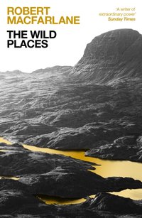 Wild Places [DRM] - Robert Macfarlane - ebook