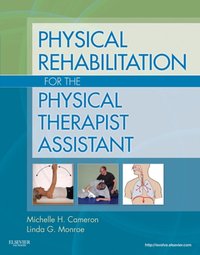 Physical Rehabilitation for the Physical Therapist Assistant [DRM] - Michelle H. Cameron - ebook