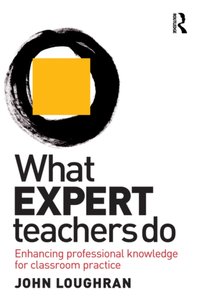 What Expert Teachers Do [DRM] - John Loughran - ebook