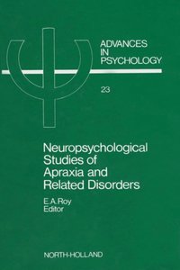 Neuropsychological Studies of Apraxia and Related Disorders [DRM] - E.A. Roy - ebook