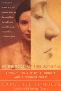 At the Root of This Longing [DRM] - Carol L. Flinders - ebook