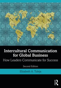 Intercultural Communication for Global Business [DRM] - Elizabeth A. Tuleja - ebook