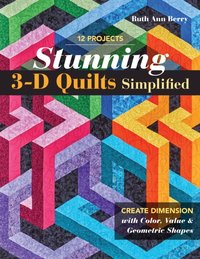 Stunning 3-D Quilts Simplified [DRM] - Ruth Ann Berry - ebook