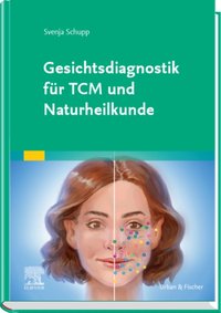Gesichtsdiagnostik für TCM und Naturheilkunde [DRM] - Svenja Schupp - ebook