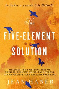 Five-Element Solution [DRM] - Jean Haner - ebook