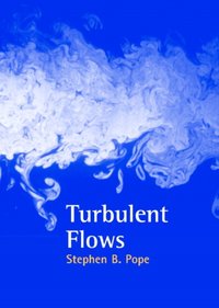 Turbulent Flows [DRM] - Stephen B. Pope - ebook