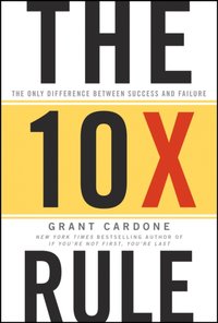 10X Rule [DRM] - Grant Cardone - ebook