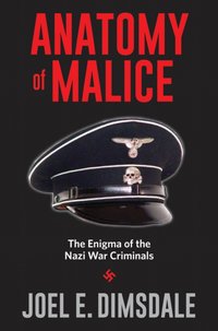 Anatomy of Malice [DRM] - Joel E. Dimsdale - ebook