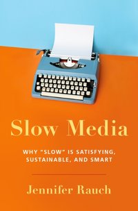 Slow Media [DRM] - Jennifer Rauch - ebook