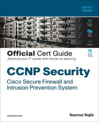 CCNP Security Cisco Secure Firewall and Intrusion Prevention System Official Cert Guide [DRM] - Nazmul Rajib - ebook