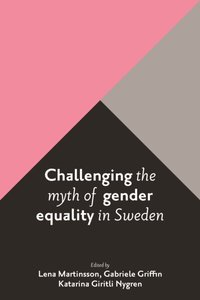 Challenging the Myth of Gender Equality in Sweden [DRM] - Opracowanie zbiorowe - ebook