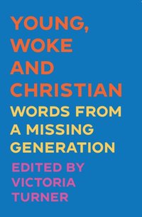 Young, Woke and Christian [DRM] - Victoria Turner - ebook
