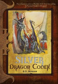 Silver Dragon Codex [DRM] - R.D. Henham - ebook