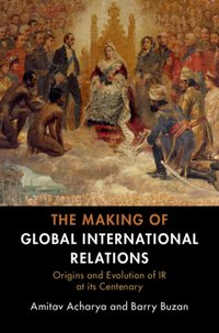 Making of Global International Relations [DRM] - Barry Buzan - ebook