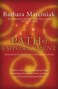 Path of Empowerment [DRM] - Barbara Marciniak - ebook