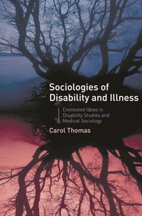 Sociologies of Disability and Illness [DRM] - Carol Thomas - ebook