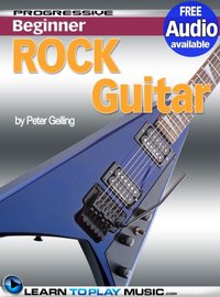 Rock Guitar Lessons for Beginners [DRM] - LearnToPlayMusic.com - ebook