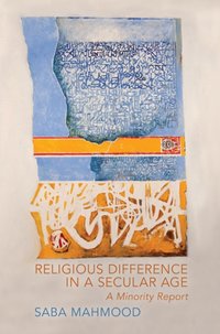 Religious Difference in a Secular Age [DRM] - Saba Mahmood - ebook