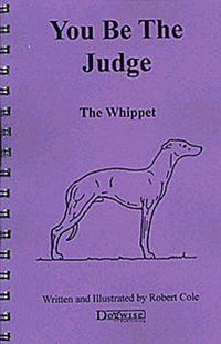 YOU BE THE JUDGE - THE WHIPPET [DRM] - Robert Cole - ebook