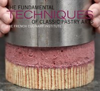 Fundamental Techniques of Classic Pastry Arts [DRM] - Choate Judith Choate - ebook