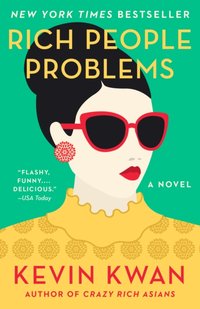 Rich People Problems [DRM] - Kevin Kwan - ebook